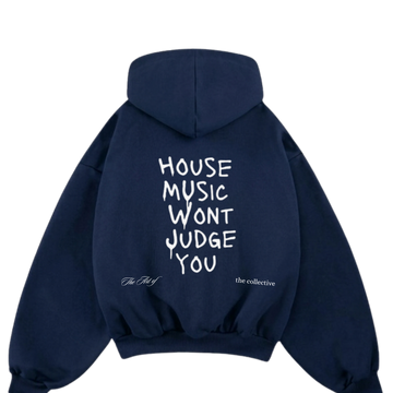 “House Music Won’t Judge you” Hiddn Hoodie
