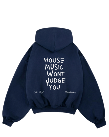 “House Music Won’t Judge you” Hiddn Hoodie