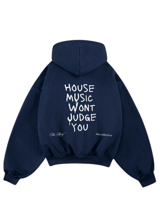 “House Music Won’t Judge you” Hiddn Hoodie