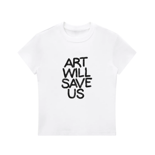 "Art Will Save Us" Baby Tee